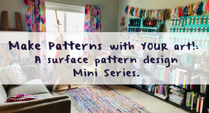 Make patterns with your art: A surface pattern design mini series!